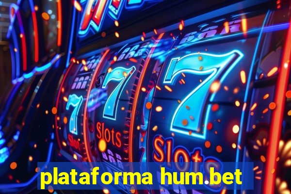 plataforma hum.bet